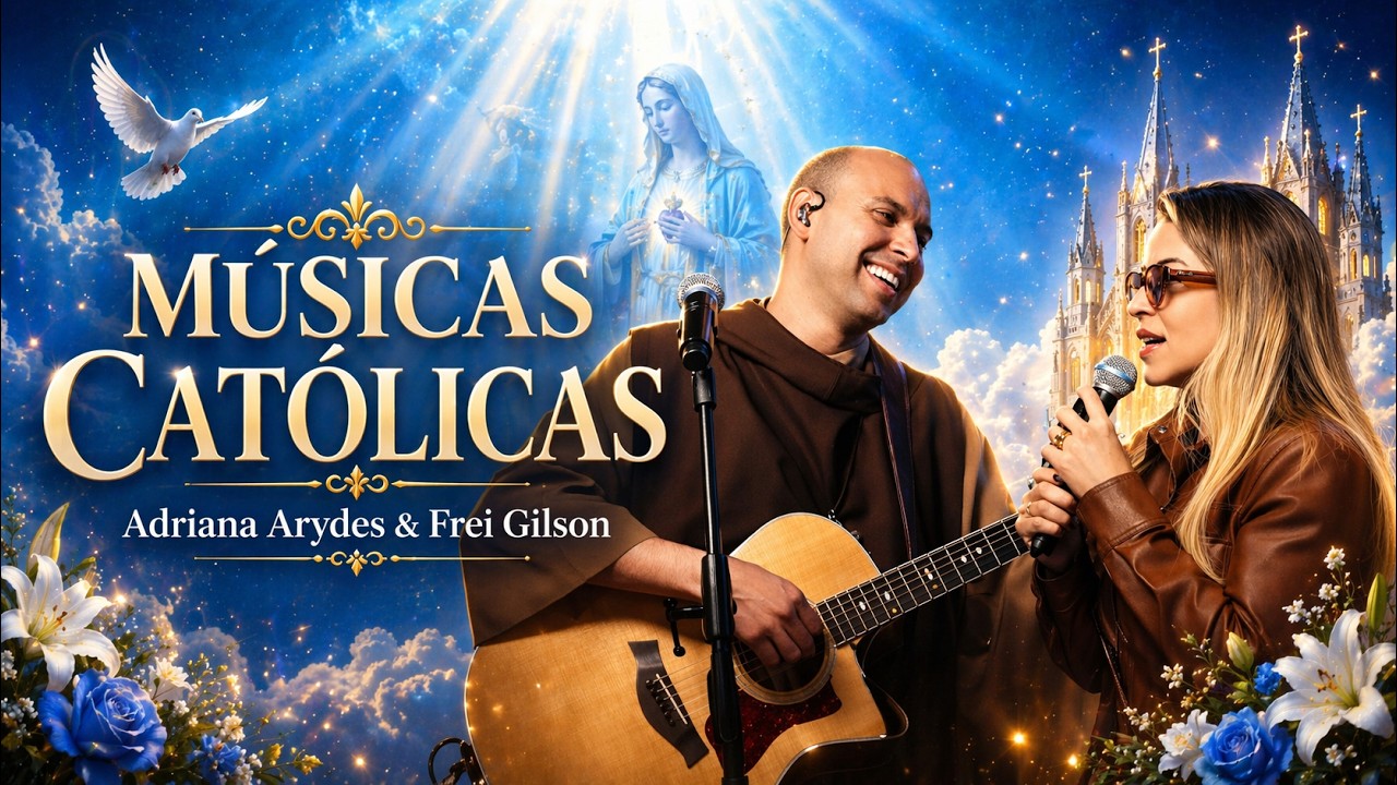 AS MELHORES MÚSICAS CATÓLICAS 💜 Especial Quaresma 2026: Adriana Arydes & Frei Gilson