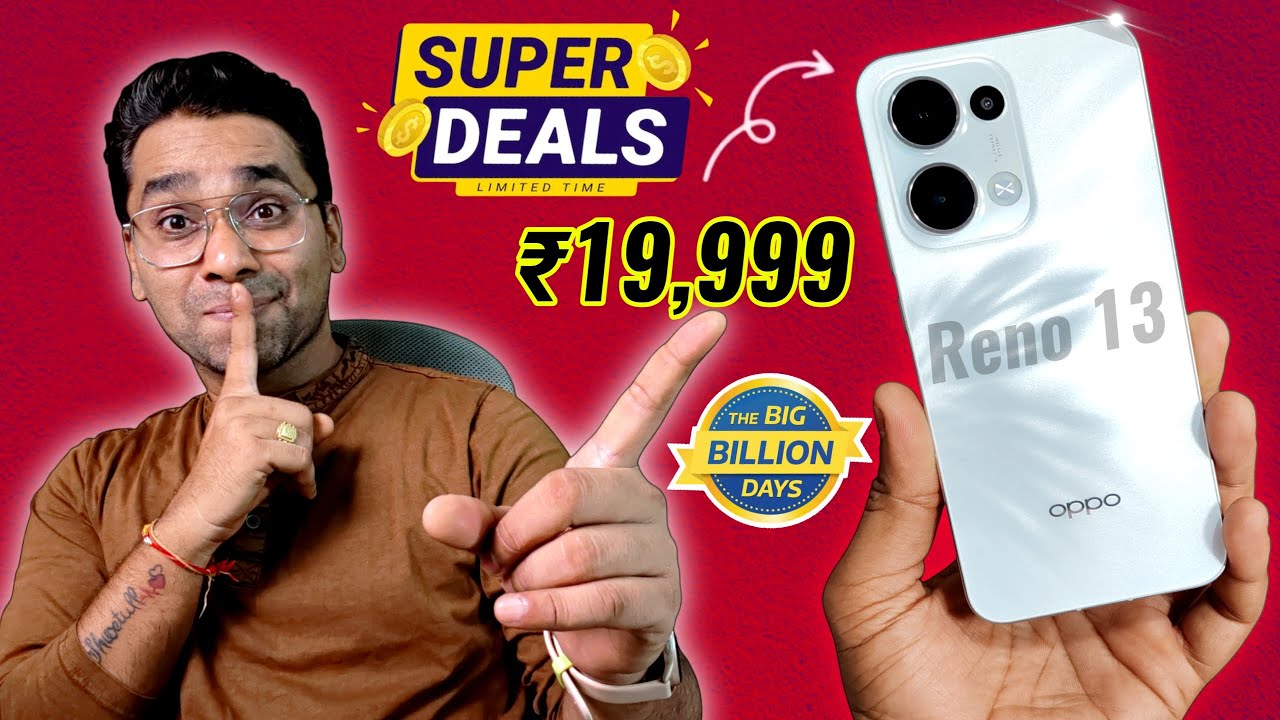 OPPO Reno 13 Available on Just 19,999 Crazy Deal on Flipkart Big Billion Day Sale 😱
