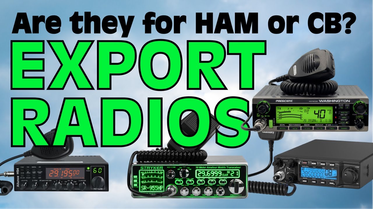 Export Radios - Are they CB or Ham Radios?