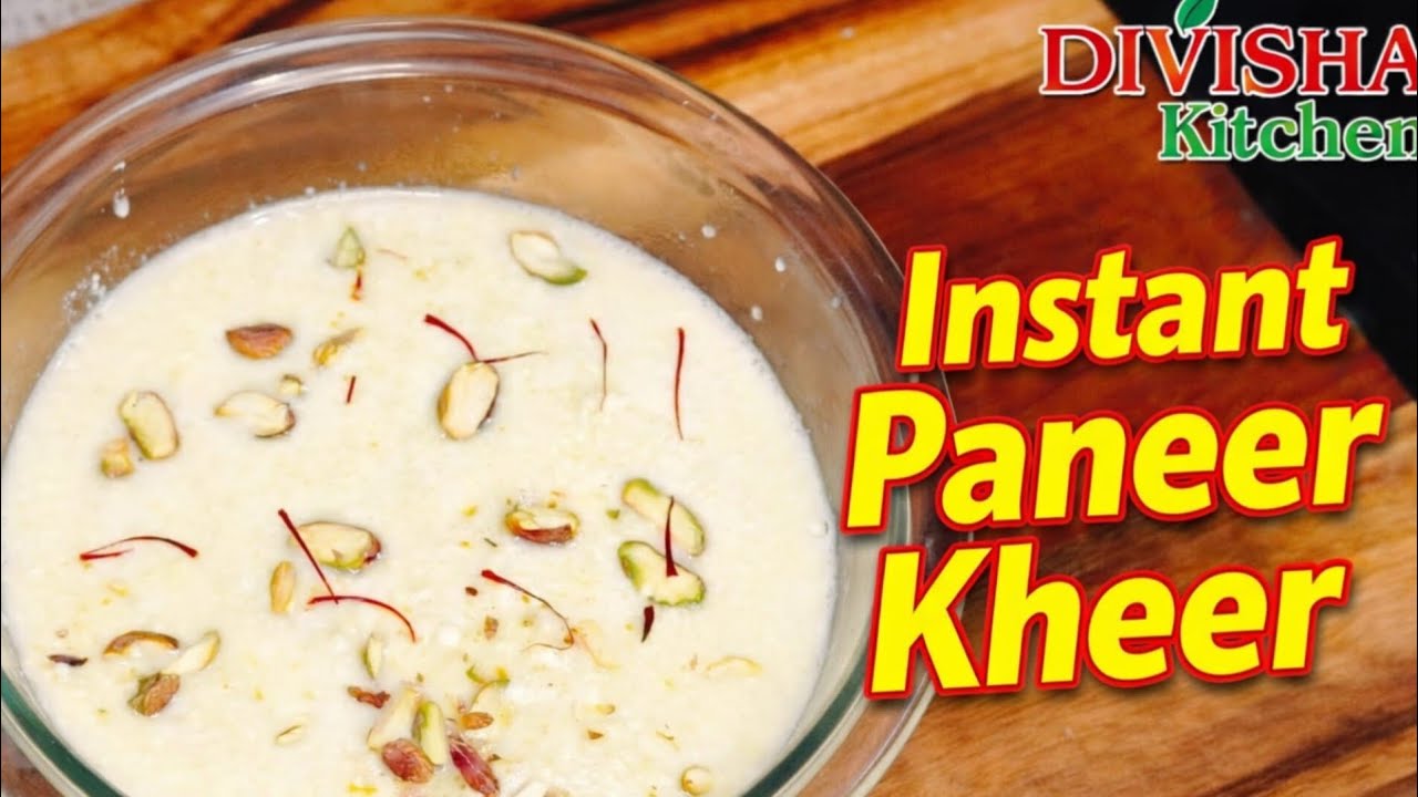 10 मिनट में बनने वाली पनीर की खीर | Instant Paneer Kheer Recipe | Divisha Kitchen 