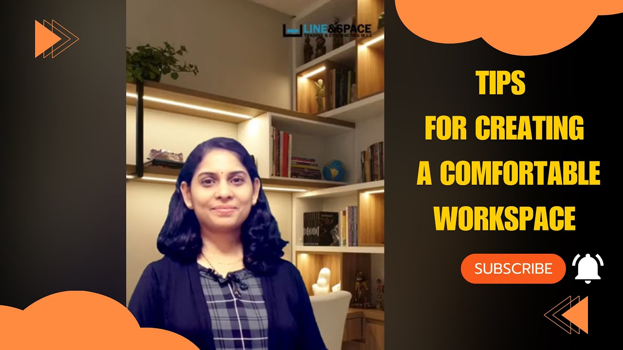 Tips for creating a comfortable workspace