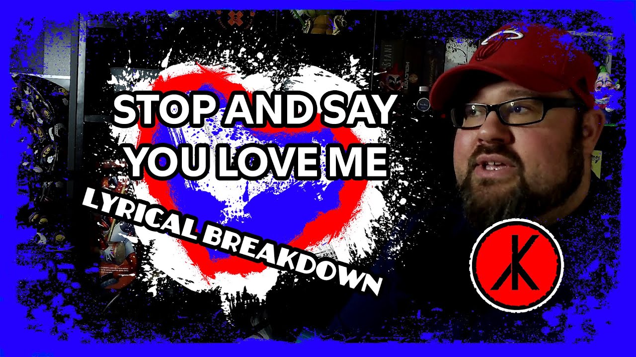 Stop and Say You Love Me Lyrical Breakdown by Kevin Matisyn