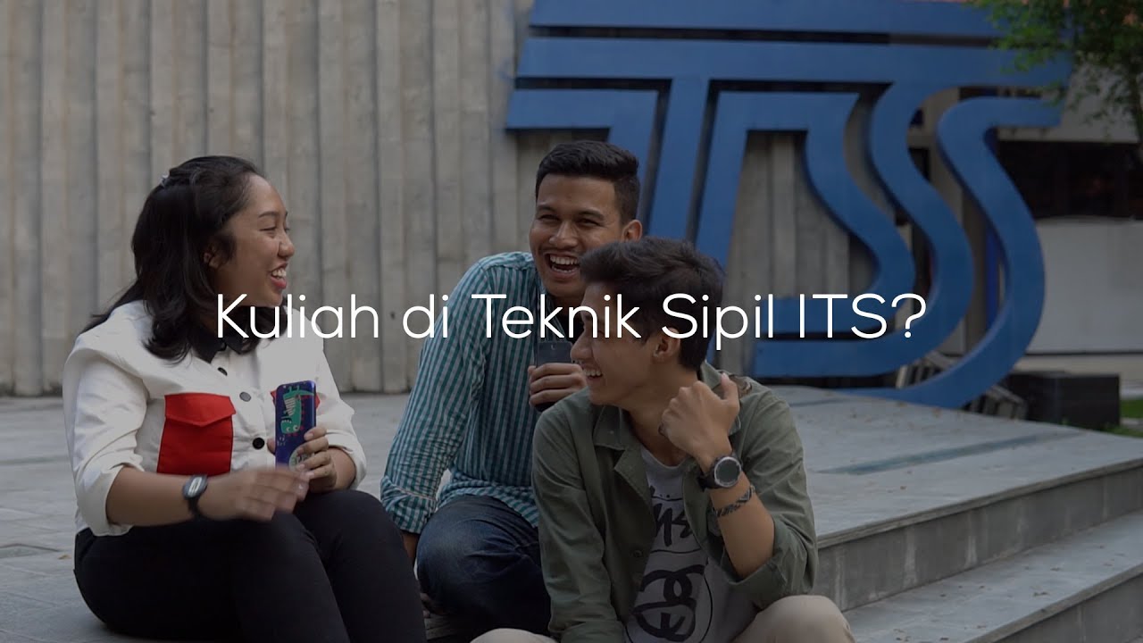 Kuliah di Teknik Sipil ITS?