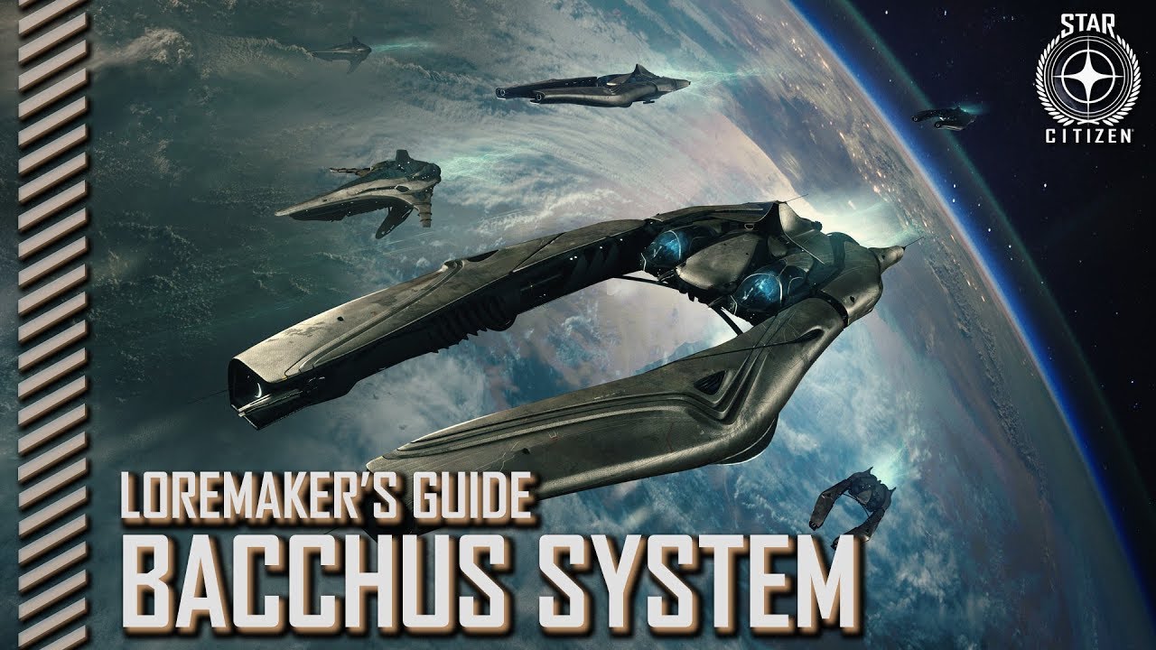 Star Citizen: Loremaker's Guide to the Galaxy - Bacchus System