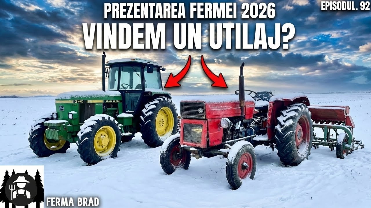 PREZENTAREA FERMEI 2026 | VINDEM UN UTILAJ ?