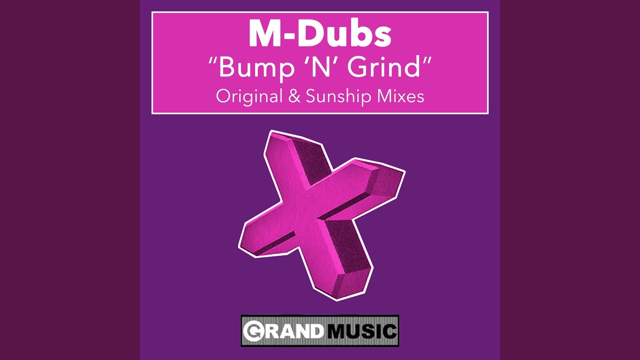 Bump 'N' Grind (Sunship Remix)