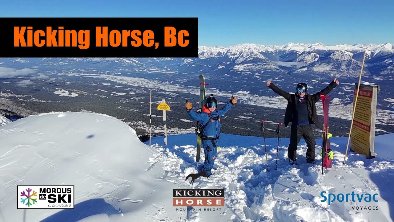 💚💛🧡 KICKING HORSE SKI RESORT, BC .... vidéo reportage par : Mordus de Ski