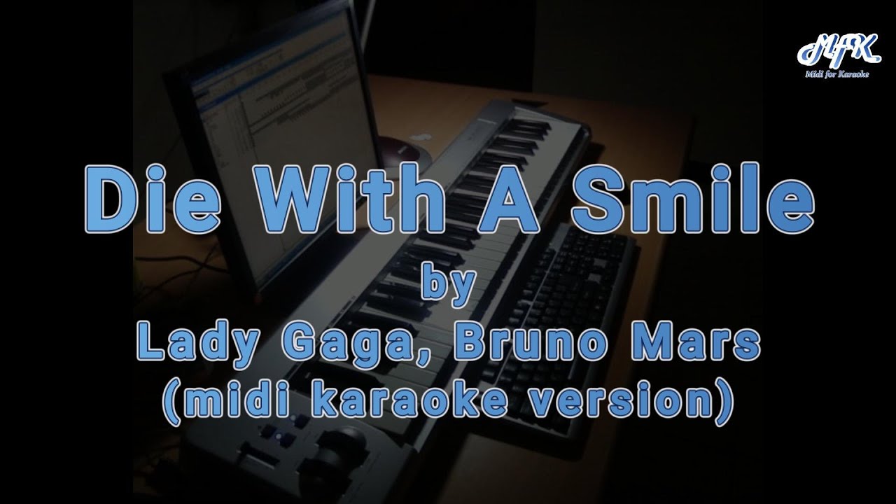 Lady Gaga, Bruno Mars - Die With A Smile (midi karaoke version)