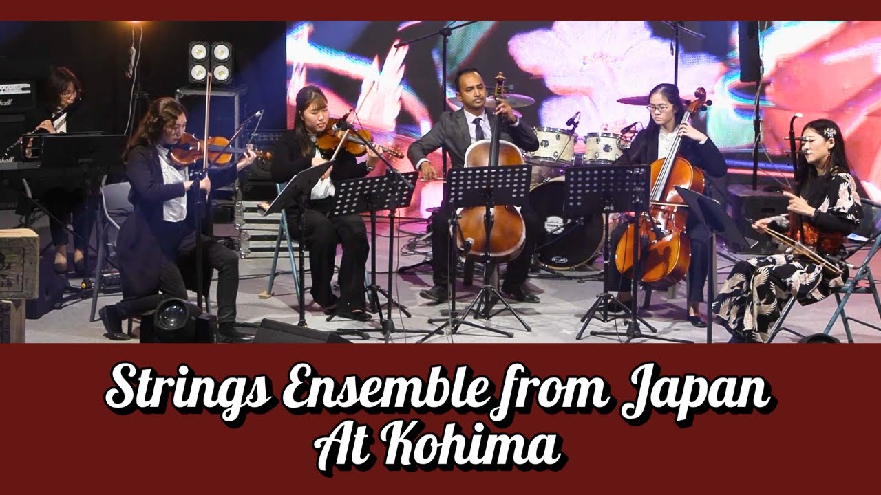 Experience Gunma Strings Ensemble Japan LIVE at Kohima Ridge