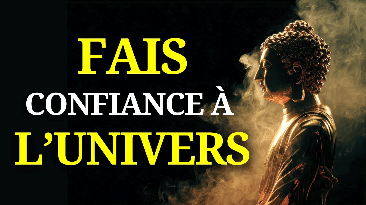 ENDORS-TOI Avec Les Leçons De Bouddhisme Les Plus Puissantes Sur La Confiance En L’Univers