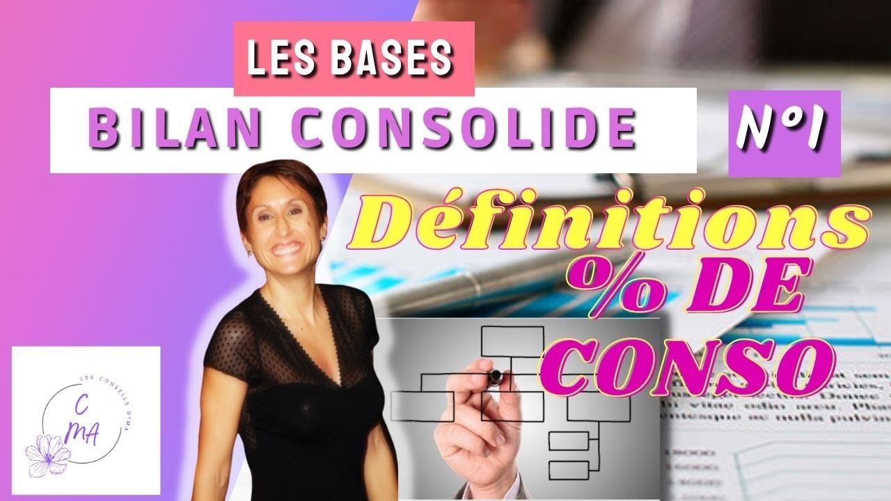 Comment faire un bilan consolidé ? Toutes les bases en 5 vidéos GRATUITES - 1ère partie