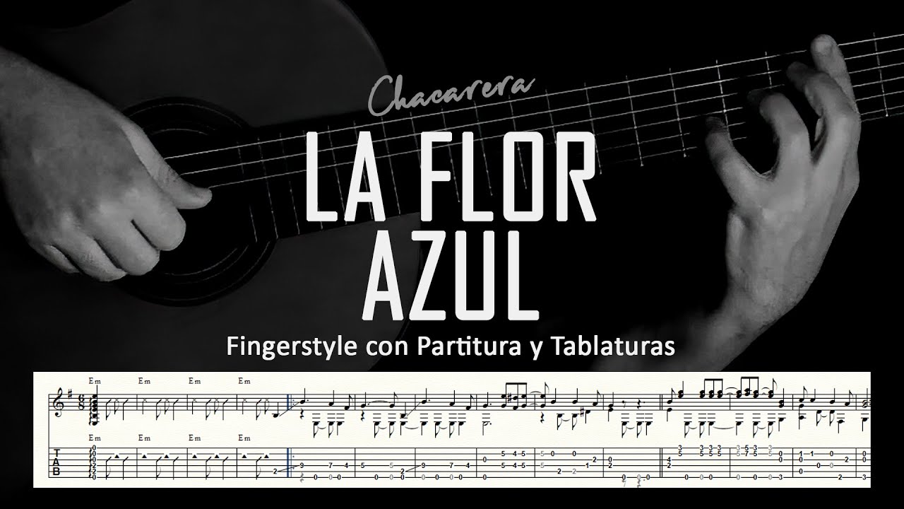 La flor azul (chacarera) ▶ Guitarra solista fingerstyle + partitura/tablatura