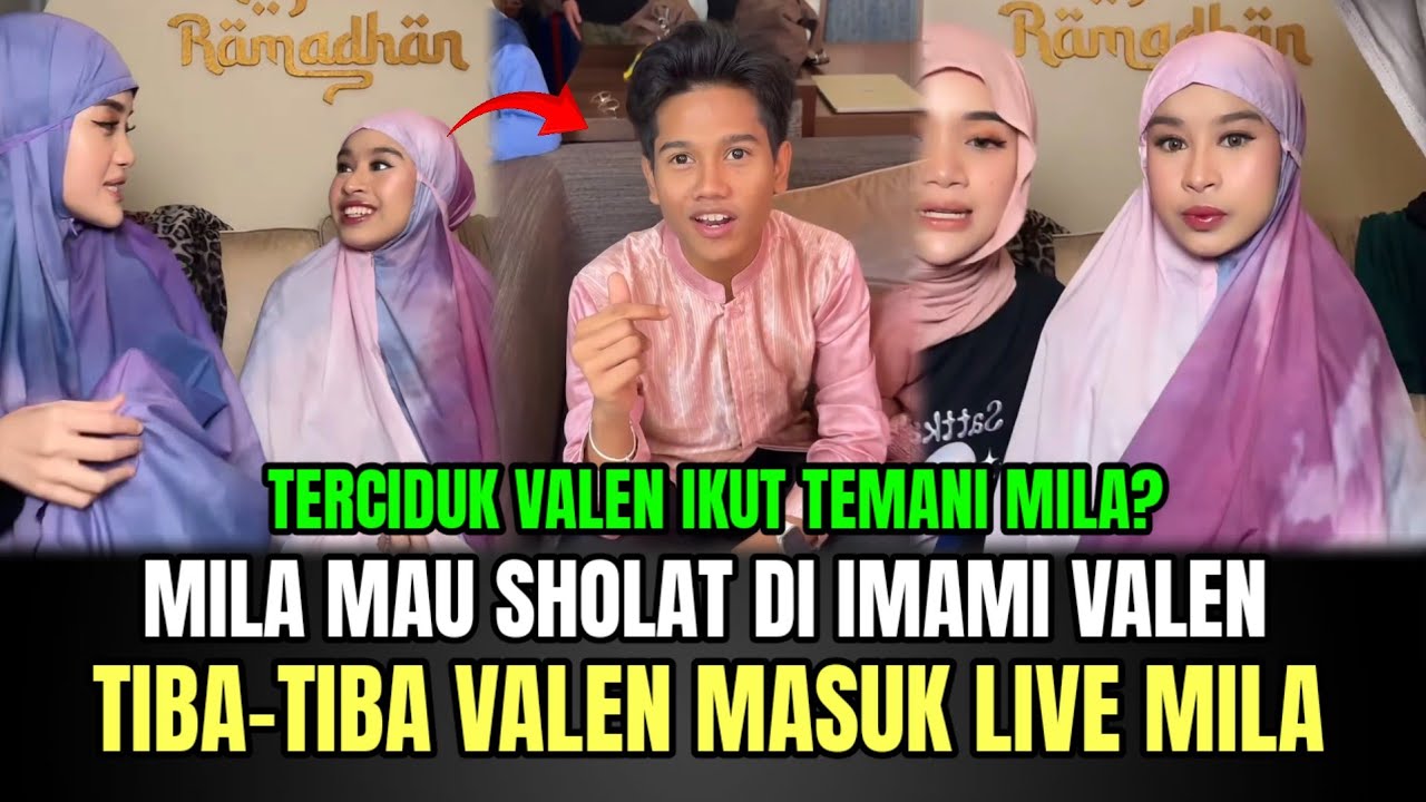 HEBOH! Mila Mau Sholat di Imami Valen, Tiba-tiba Valen Masuk Live Mila!