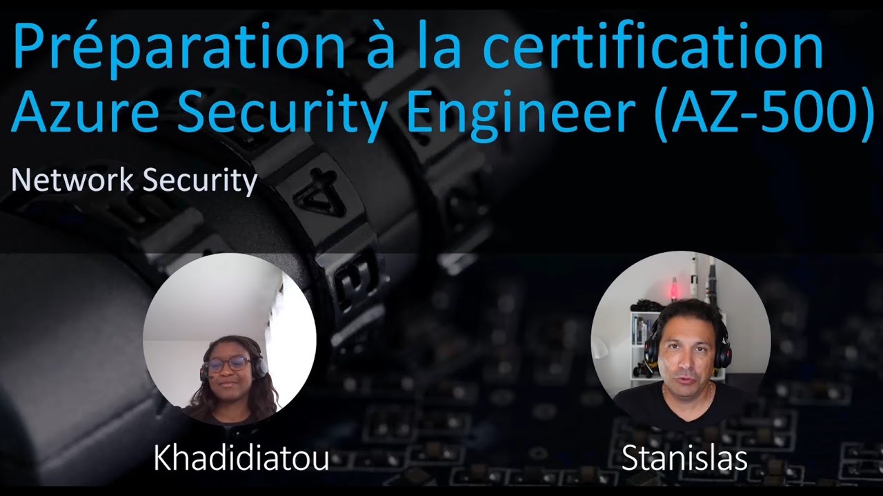 Préparation à la certification Azure Security Engineer (AZ-500) - Network Security (septembre 22)