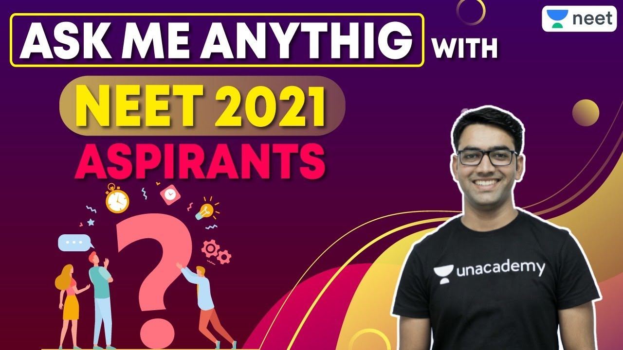 NEET: Ask Me Anything With NEET 2021 Aspirants | Target NEET 2021 | Unacademy NEET | Mahendra Singh