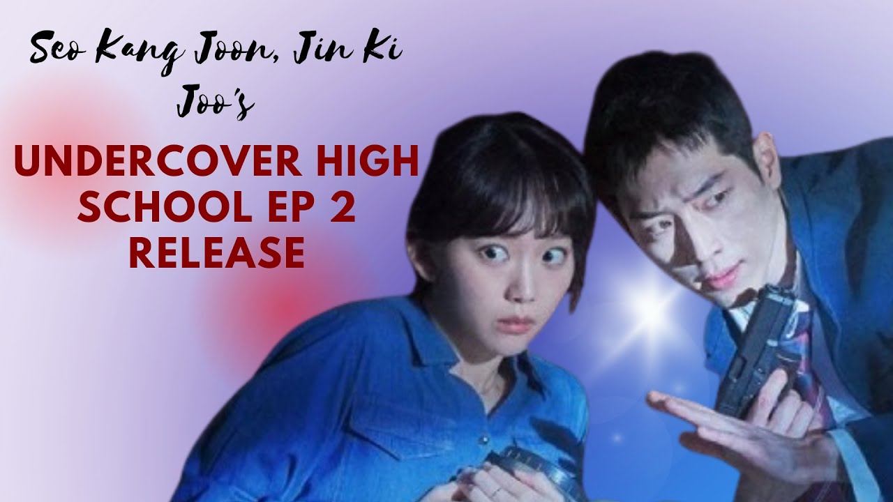 Undercover High School Episode 2 &ndash; OTT Review & Breakdown