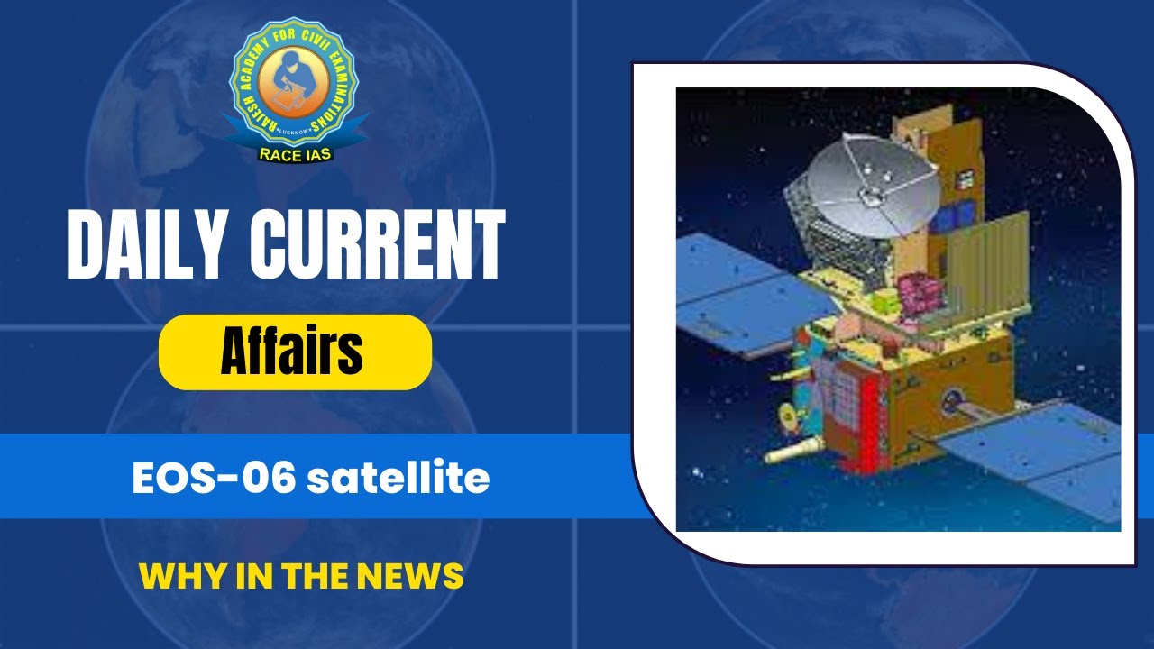 ISRO released pictures of Earth taken by EOS-06 satellite | Current News | RACE IAS |