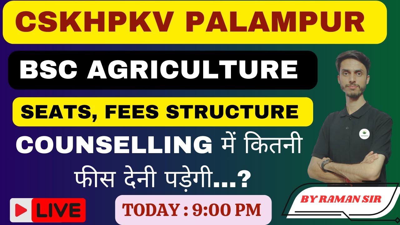 CSKHPKV Palampur BSC Agriculture Seats and Course fees structure / 1st Round Counselling date 2023