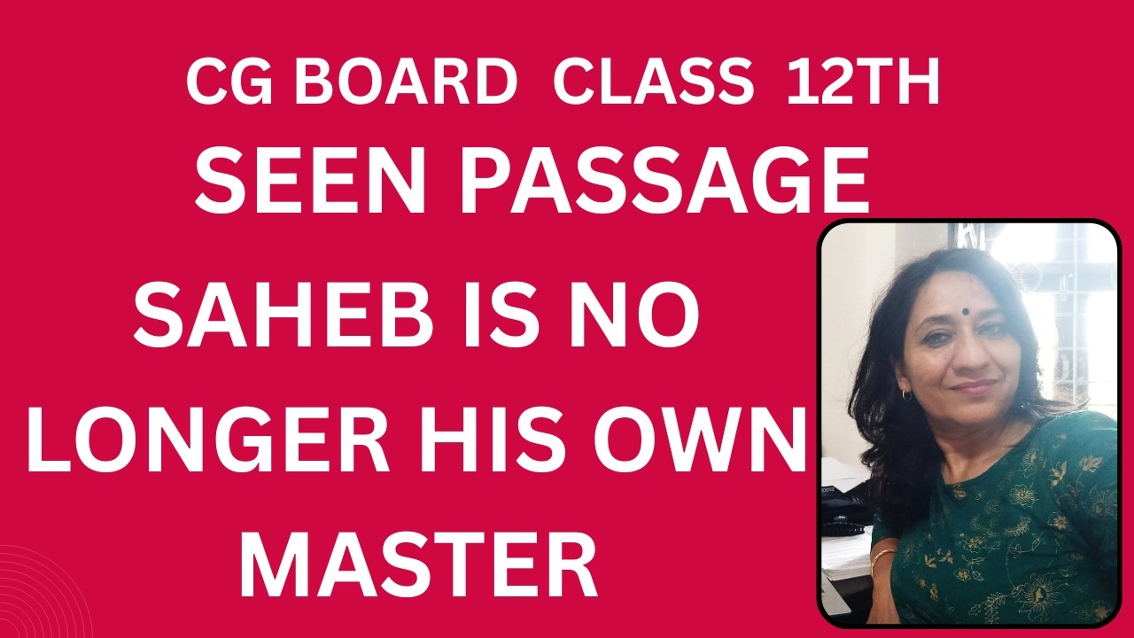 SAHEB IS NO LONGER HIS OWN MASTEER |SEEN PASSAGE | LOST SPRING |
