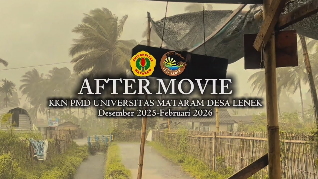 AFTER MOVIE KKN PMD UNRAM | DESA LENEK 2025/2026