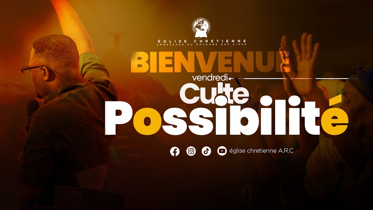 🔴BIENVENUE A NOTRE CULTE DE VENDREDI DES POSSIBILITES