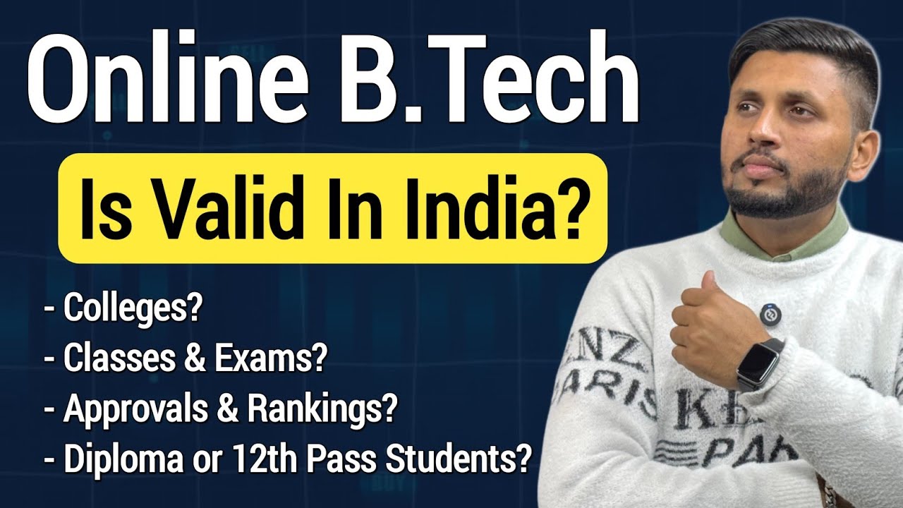 Online B.Tech Valid In India? (Complete Details) | B.Tech For Working Professionals |Btech Admission