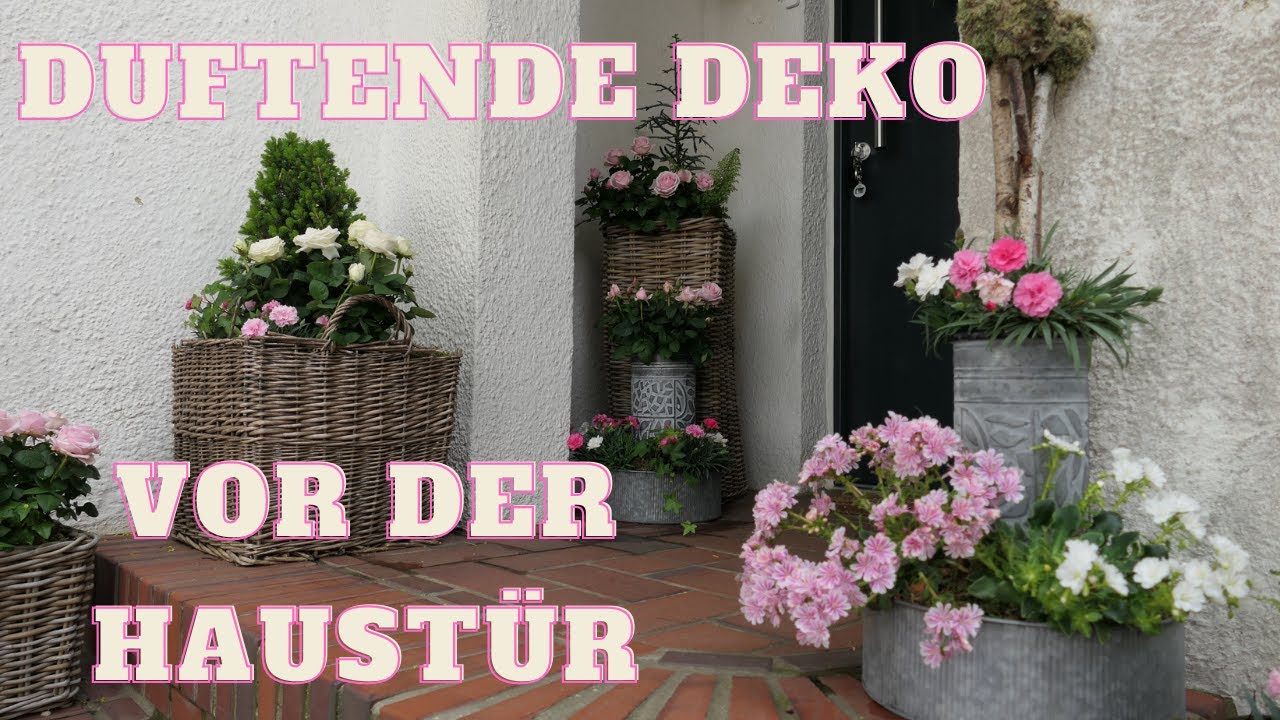 Duftende & sommerliche Deko vor der Haustür | DIY für den Eingangsbereich,  Terrasse & Balkon
