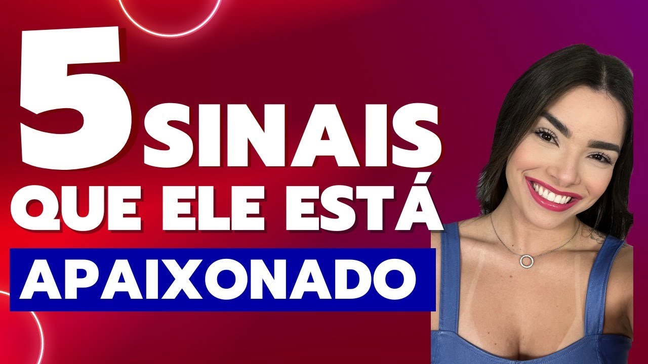 SINAIS QUE ELE GOSTA DE VOC&Ecirc; -  (Como saber se ele est&aacute; apaixonado?)