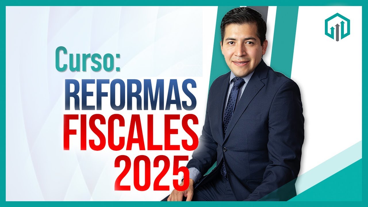 Curso: Reformas Fiscales 2025
