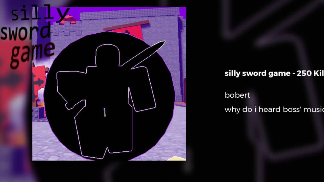 silly sword game soundtrack - 250 killstreak theme