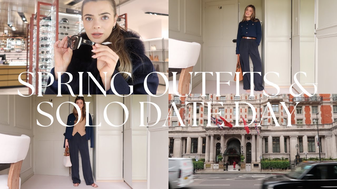 CHIC TIMELESS SPRING OUTFITS & A SOLO DATE DAY IN LONDON AD