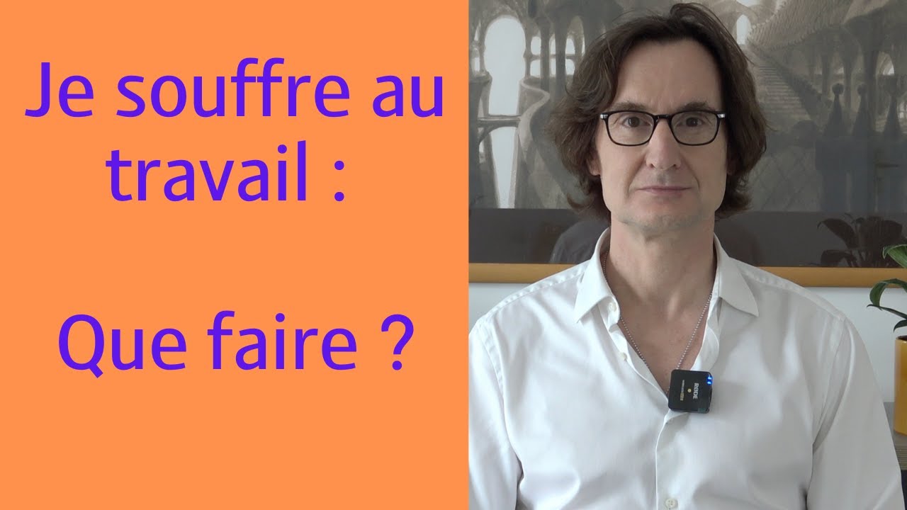 Je souffrance au travail : que faire ?