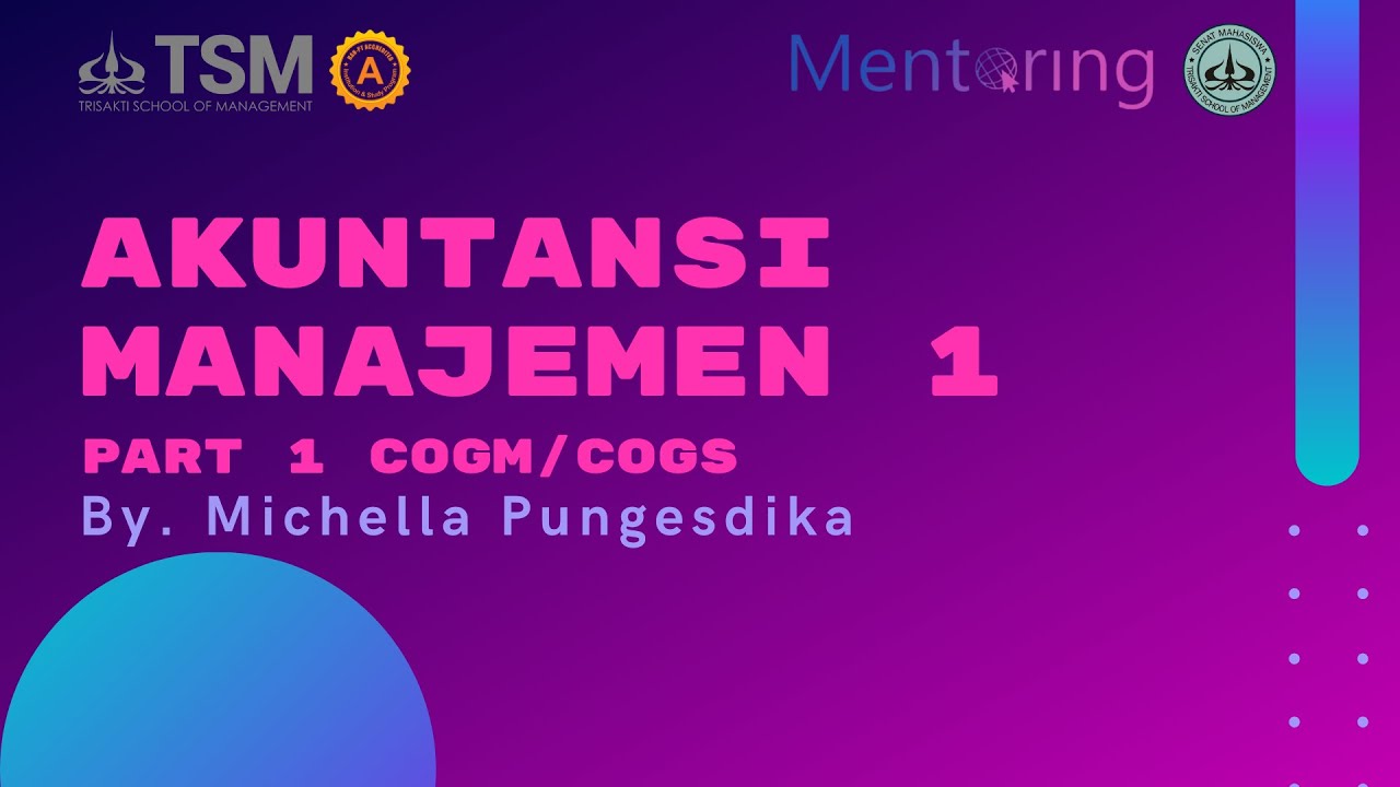 Mentoring Online - UTS Akuntansi Manajemen 1 (Part 1. COGS/COGM)
