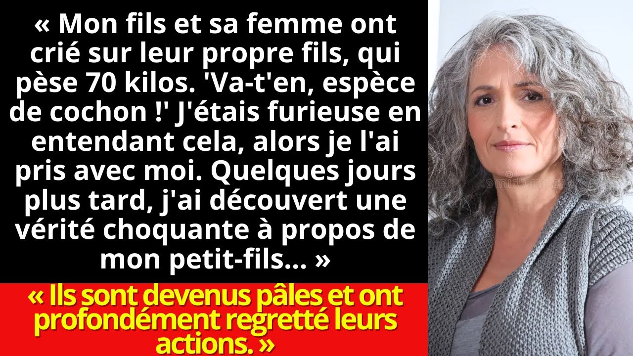 Mon fils et sa femme ont maltraité leur fils parce qu'il était en surpoids, alors je l'ai emmené…