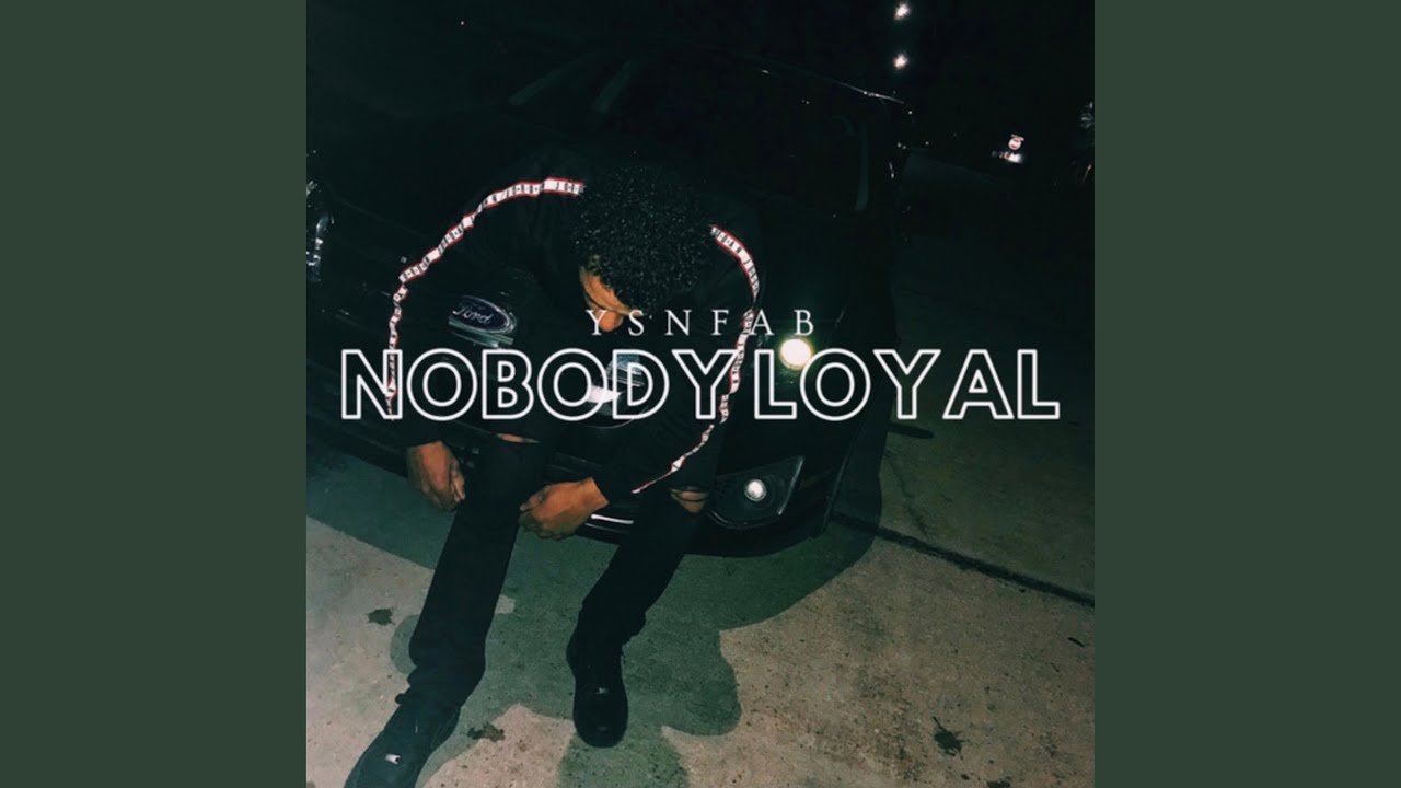 Nobody Loyal