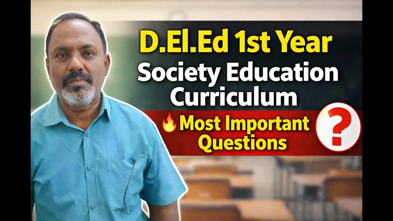 D.El.Ed 1st Year | Society Education Curriculum Most Important Questions
