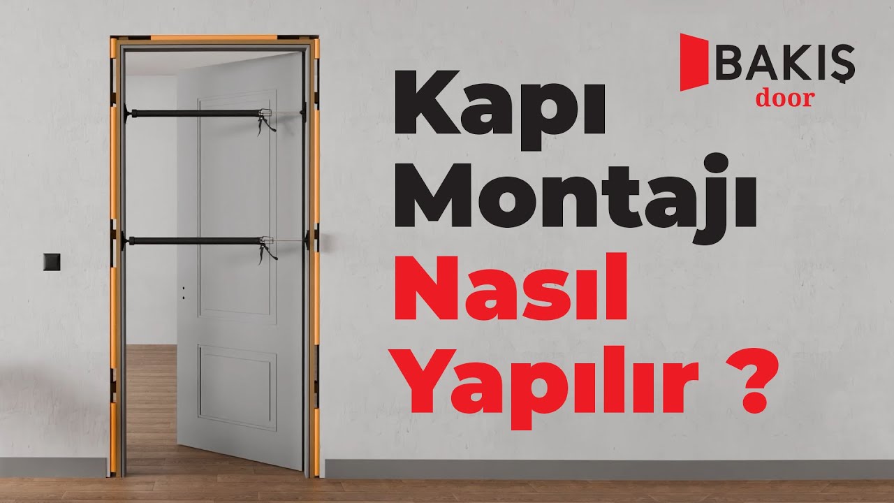 BAKIŞ DOOR | KAPI MONTAJI NASIL YAPILIR?