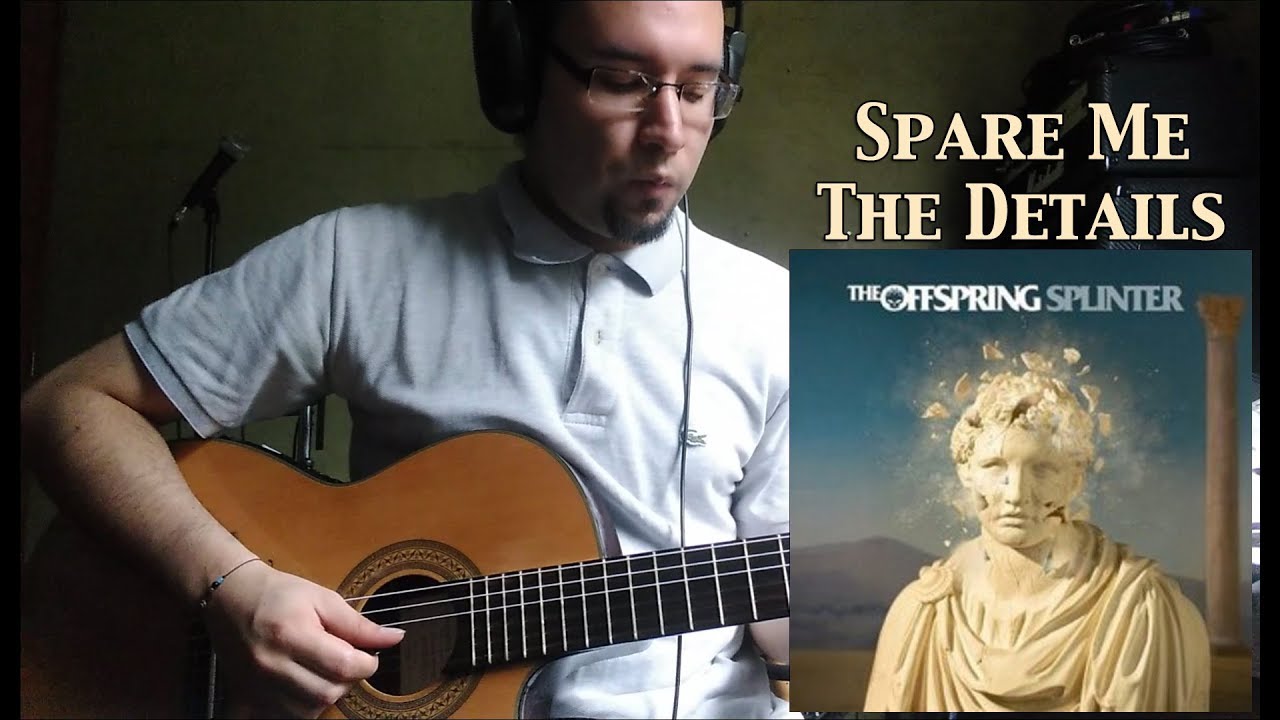 The Offspring - Spare Me The Details (Guitar Cover)