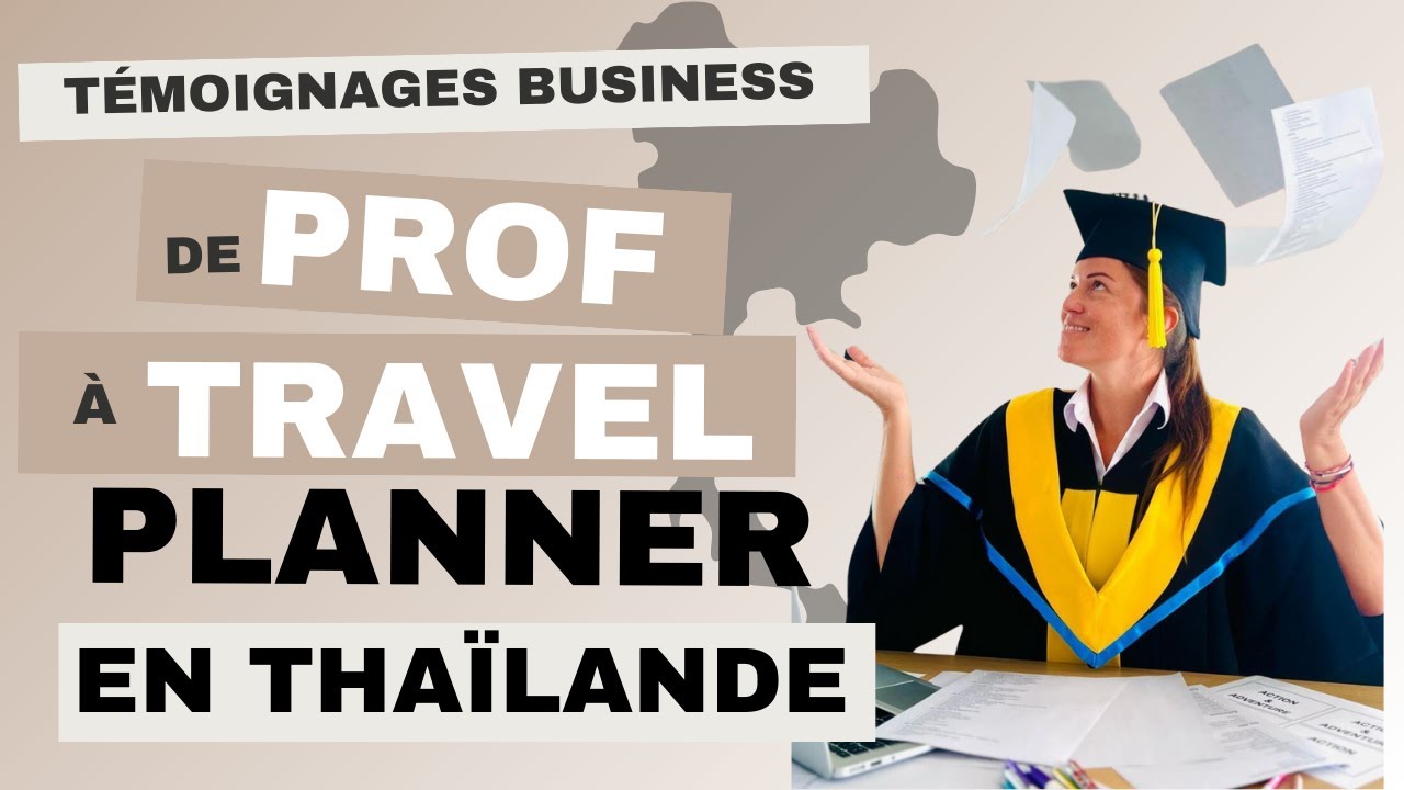 Témoignages business I De professeur à travel planner en Thaïlande 🇹🇭