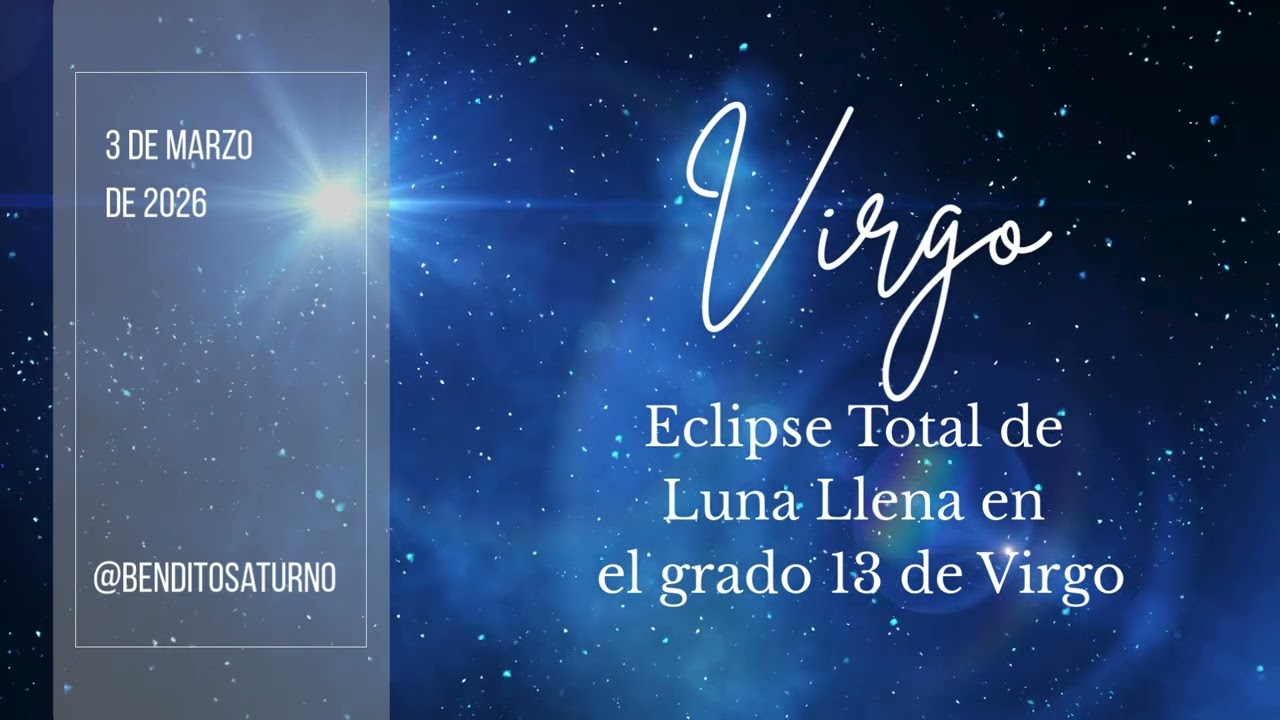 Virgo, tu eclipse total de luna llena 2026