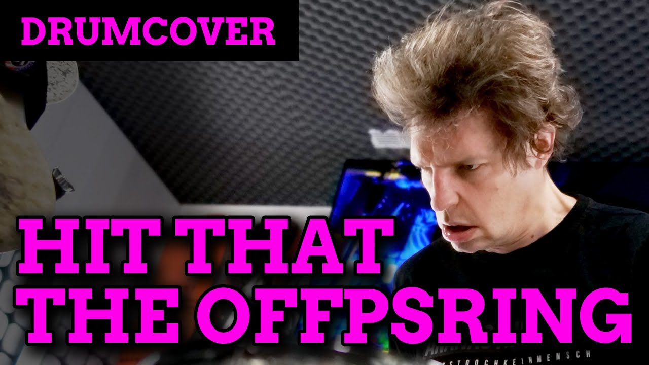 The Offspring - Hit That - (Drumcover) [4K]