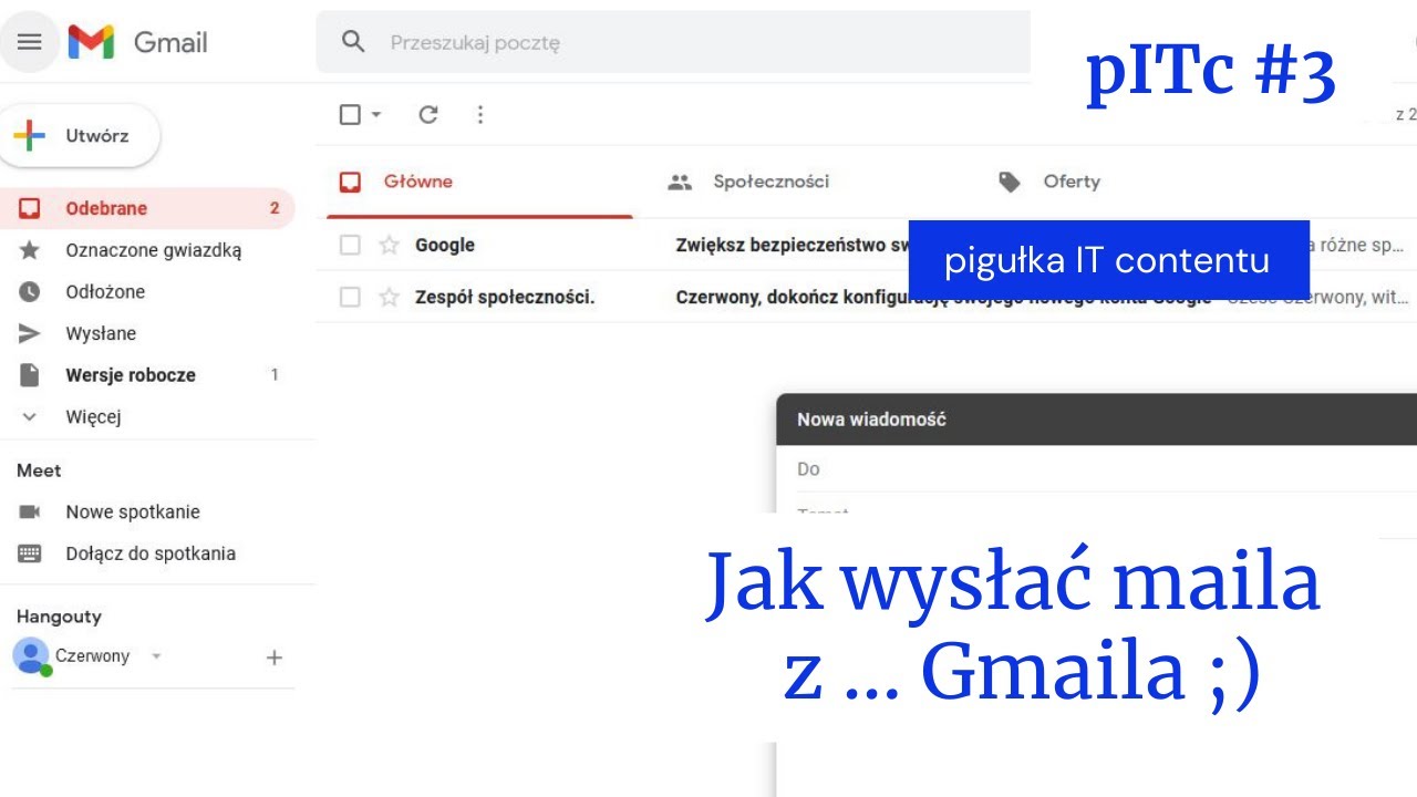 pITc-S01E03-Jak wysłać maila z ... Gmaila - pigułkaITcontentu - SukcesStudio.pl