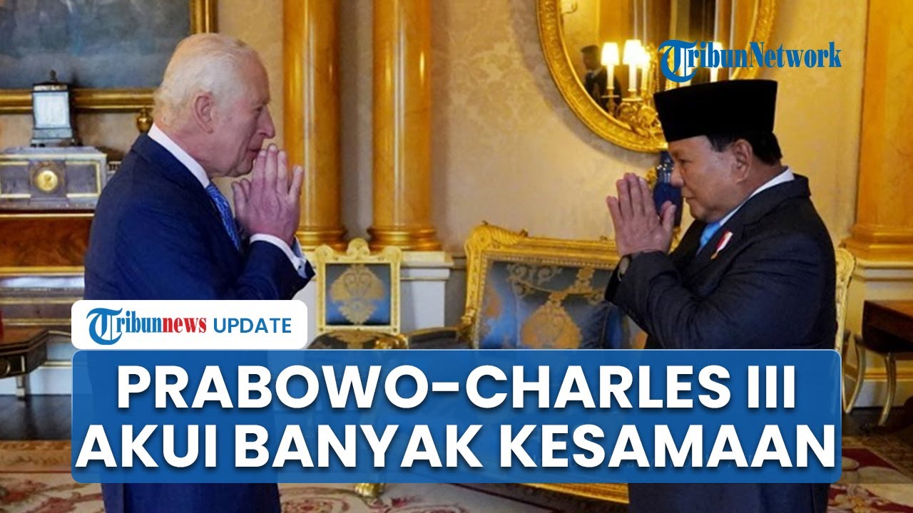 [FULL] Prabowo Ungkap Isi Pertemuan dengan Raja Charles III di Istana Buckingham: Kita Banyak Sama
