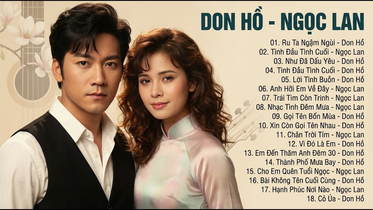 DON HỒ - NGỌC LAN / Ru Ta Ngậm Ngùi, Tình Đầu Tình Cuối, Như Đã Dấu Yêu, Tình Đầu Tình Cuối