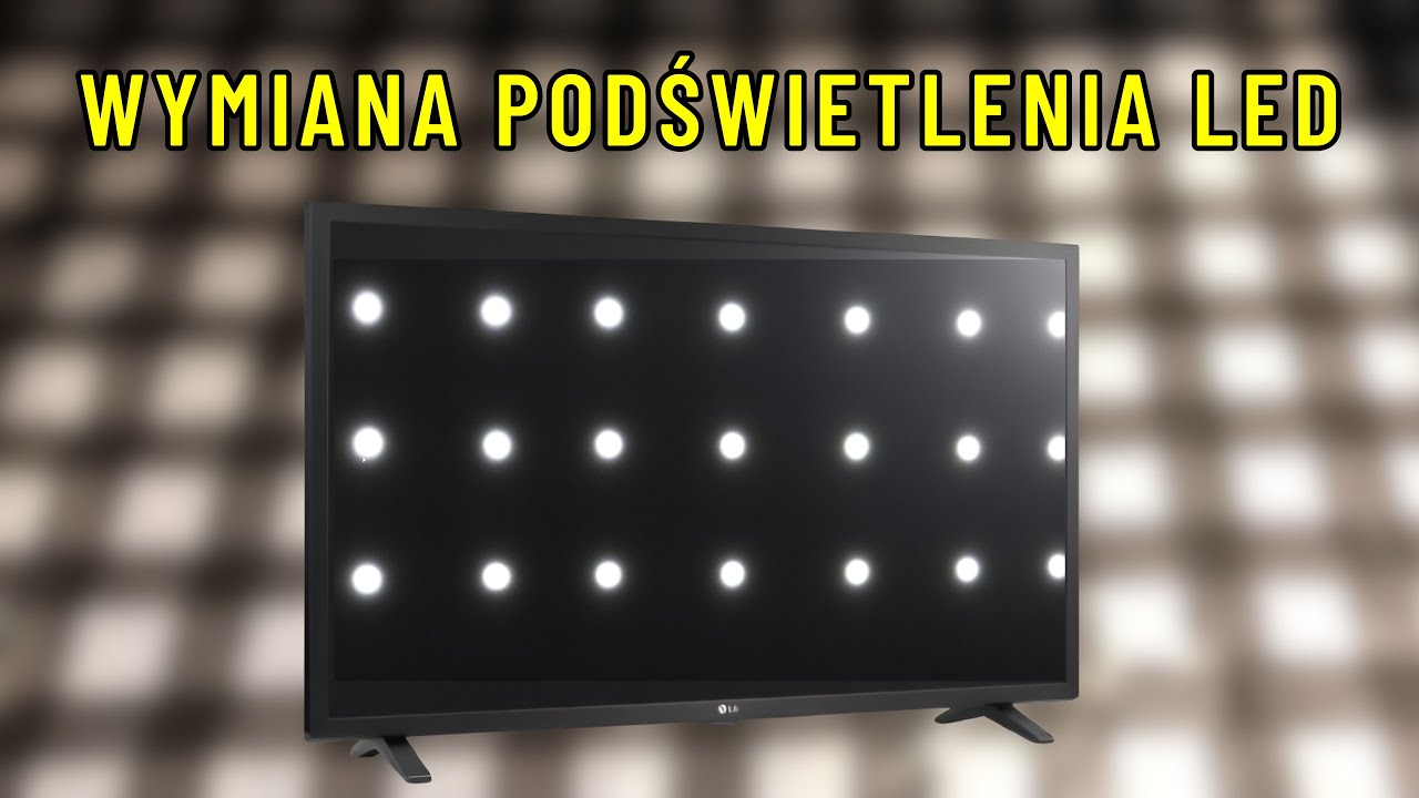 Wymiana podświetlenia LED w TV LG
