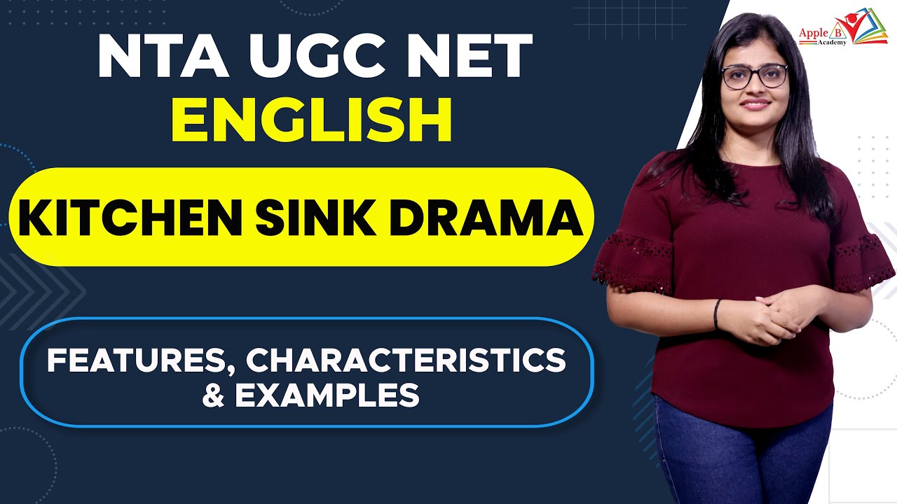 Kitchen Sink Drama | NTA UGC NET English Classroom & Online Coaching | Apple B Academy