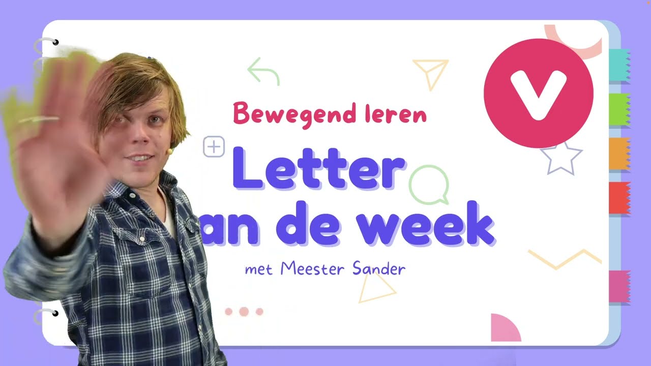 Letter van de week - V - Bewegend leren met Meester Sander