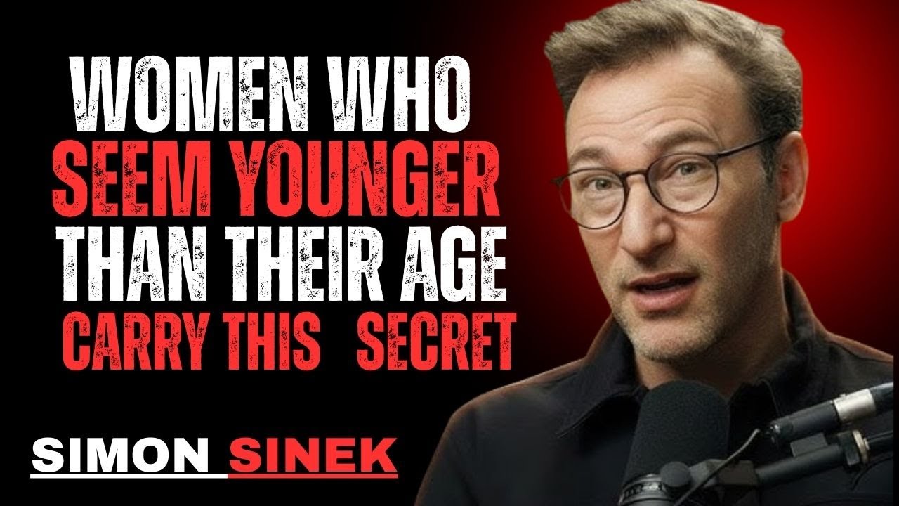 WOMEN WHO SEEM YOUNGER THAN THEIR AGE CARRY THIS SECRET | SIMON SINEK MOTIVATION