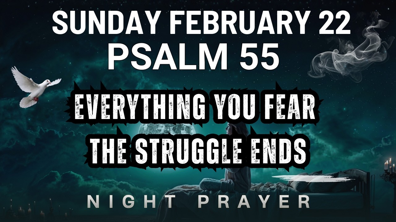 February 22 Heavy heart before sleep Lord lift my burdens and calm me Bedtime Prayer night prayer
