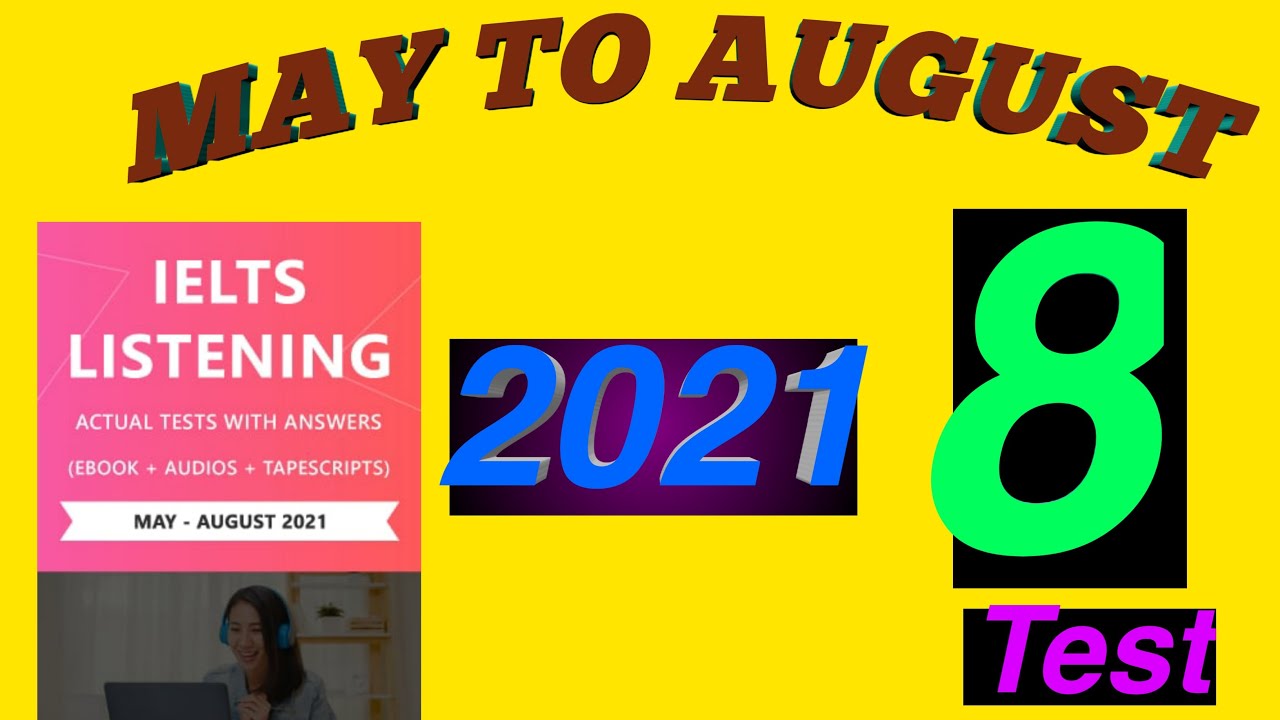 IELTS Listening Actual Test 2021 MAY TO AUGUST  TEST- 8 / 01.07.2021 / IELTS Listening Practice test